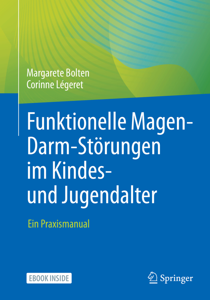 Funktionelle Magen-Darm-Störungen im Kindes- und Jugendalter, m. 1 Buch, m. 1 E-Book