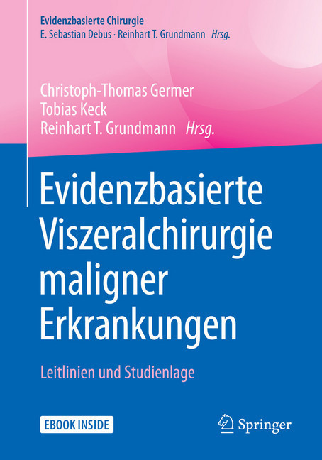 Evidenzbasierte Viszeralchirurgie maligner Erkrankungen