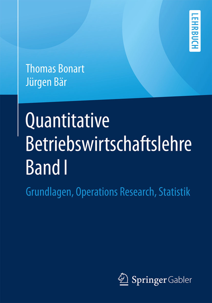 Quantitative Betriebswirtschaftslehre. Bd.1