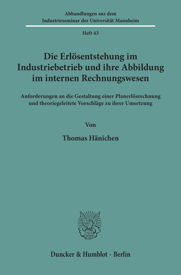 Die Erlösentstehung im Industriebetrieb und ihre Abbildung im internen Rechnungswesen.