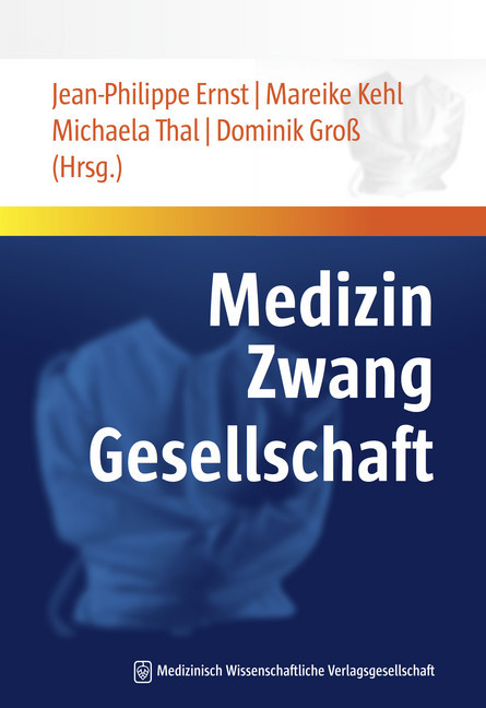 Medizin - Zwang - Gesellschaft