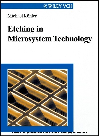 Etching in Microsystem Technology