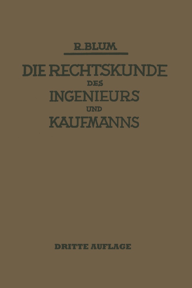 Die Rechtskunde des Ingenieurs und Kaufmanns