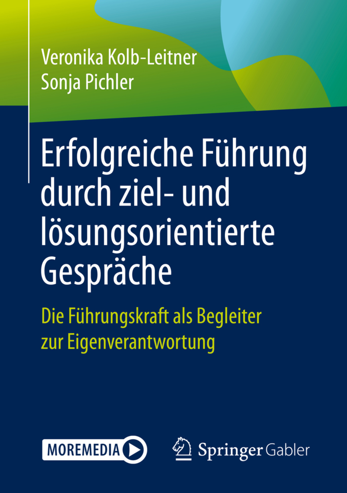 Erfolgreiche Führung durch ziel- und lösungsorientierte Gespräche