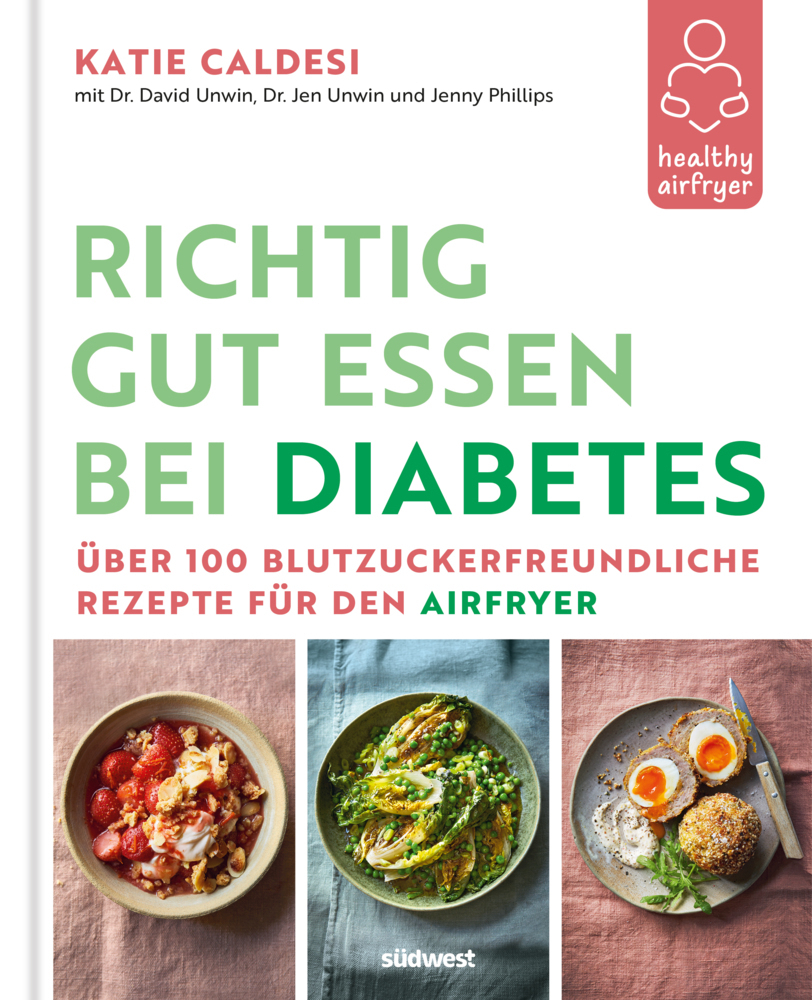 Healthy Airfryer - Richtig gut essen bei Diabetes
