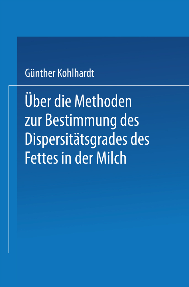 Über die Methoden zur Bestimmung des DispersitÄtsgrades des Fettes in der Milch