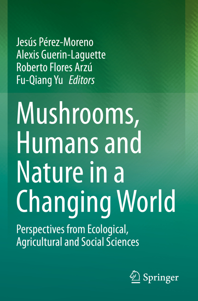 Mushrooms, Humans and Nature in a Changing World