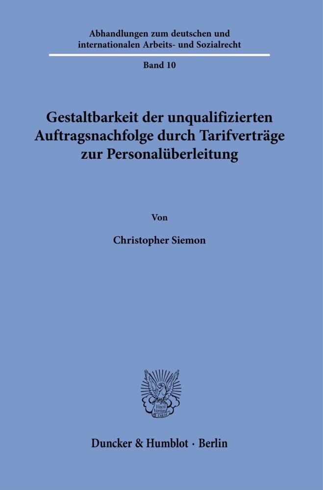 Gestaltbarkeit der unqualifizierten Auftragsnachfolge durch Tarifverträge zur Personalüberleitung.