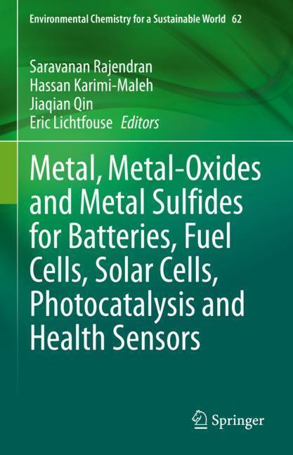 Metal, Metal-Oxides and Metal Sulfides for Batteries, Fuel Cells, Solar Cells, Photocatalysis and Health Sensors