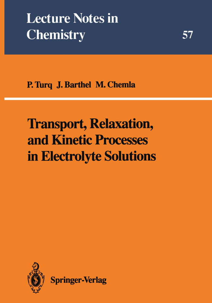 Transport, Relaxation, and Kinetic Processes in Electrolyte Solutions