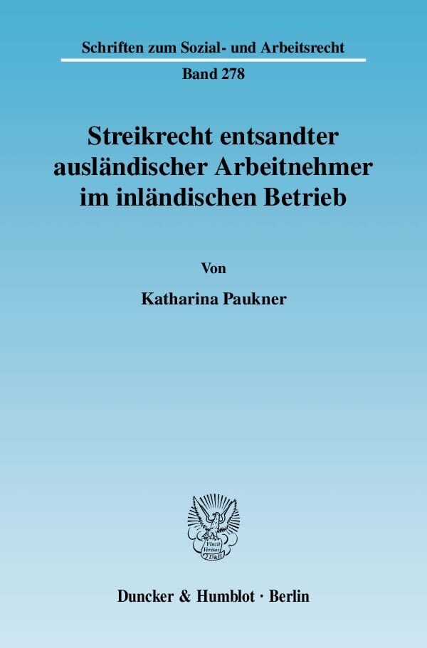 Streikrecht entsandter ausländischer Arbeitnehmer im inländischen Betrieb.