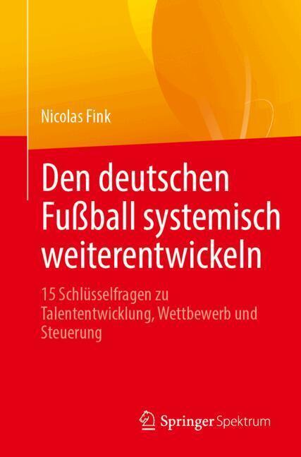 Den deutschen Fußball systemisch weiterentwickeln
