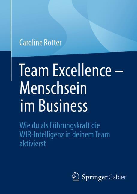 Team Excellence - Menschsein im Business