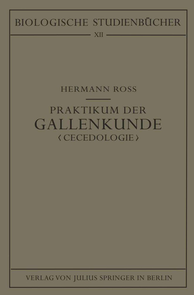 Praktikum der Gallenkunde "Cecidologie"