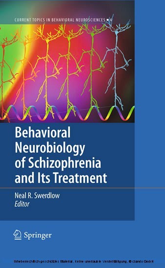 Behavioral Neurobiology of Schizophrenia and Its Treatment