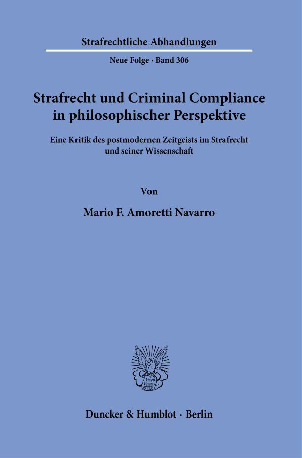 Strafrecht und Criminal Compliance in philosophischer Perspektive.
