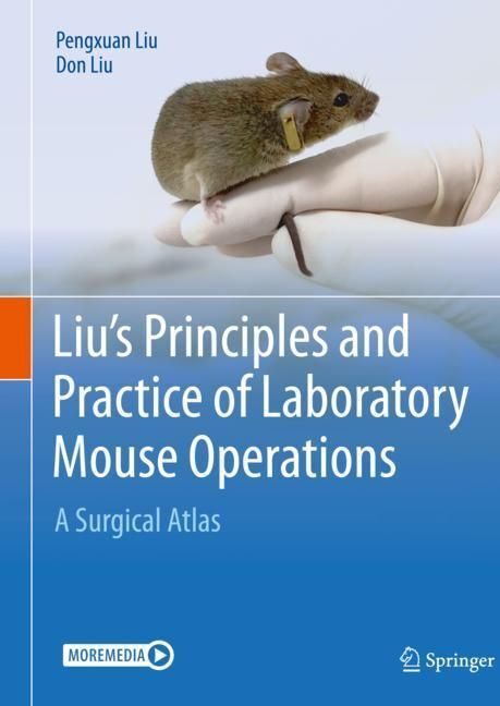 Liu's Principles and Practice of Laboratory Mouse Operations, 2 Teile