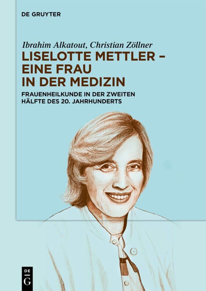 Liselotte Mettler - eine Frau in der Medizin