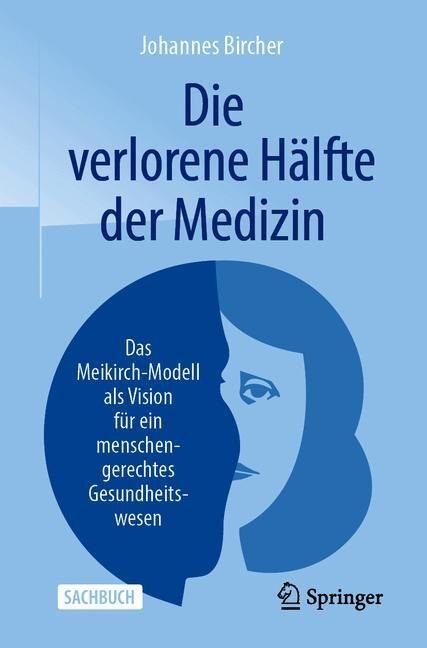 Die verlorene Hälfte der Medizin