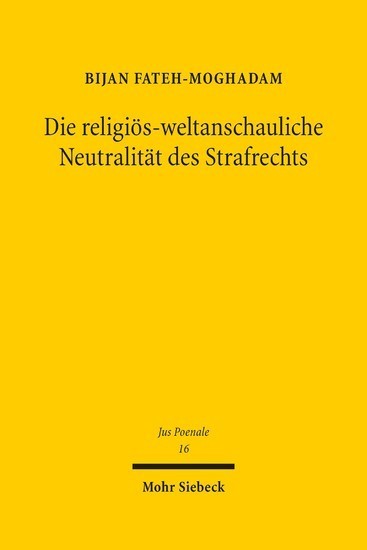 Die religiös-weltanschauliche Neutralität des Strafrechts