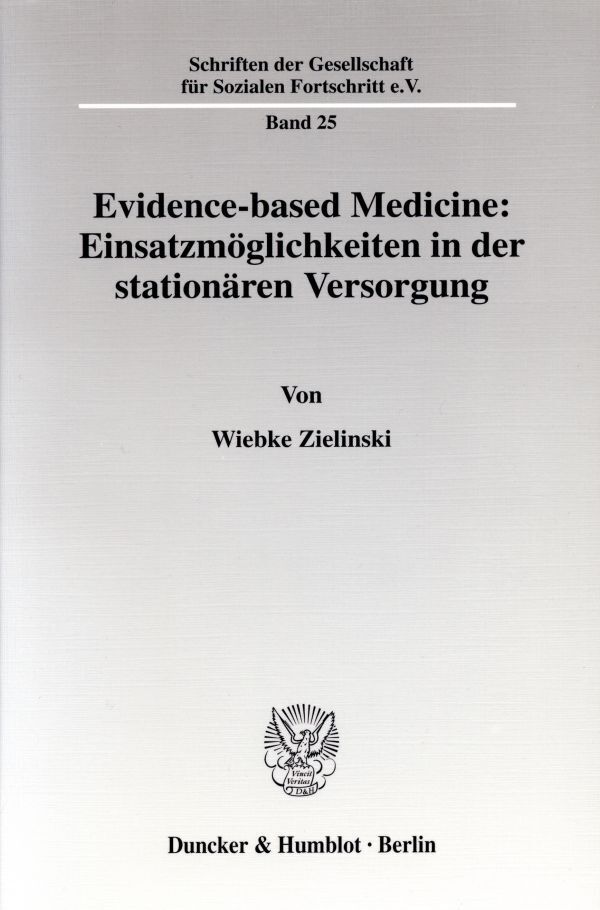 Evidence-based Medicine: Einsatzmöglichkeiten in der stationären Versorgung.