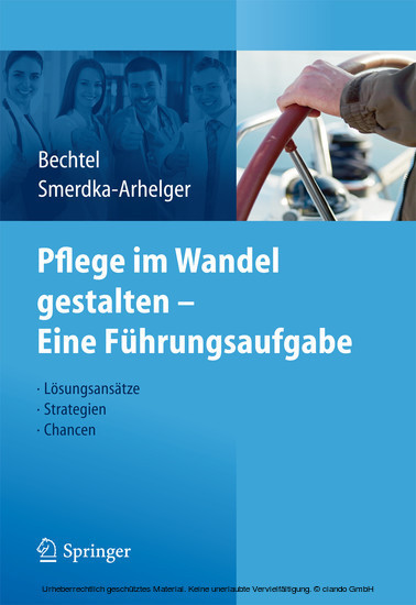 Pflege im Wandel gestalten - Eine Führungsaufgabe