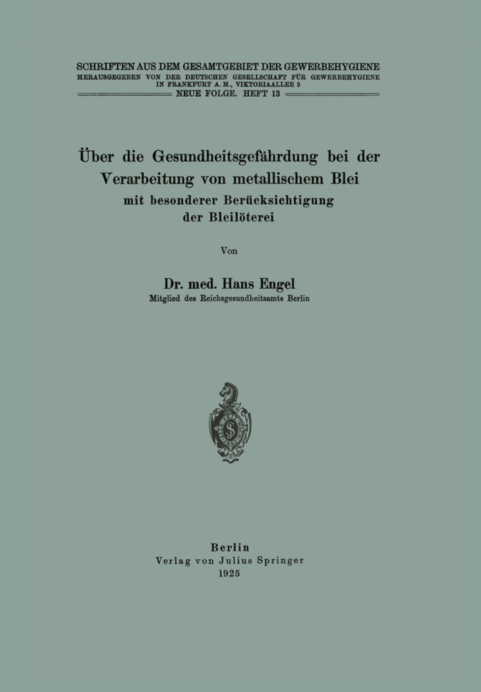 Über die Gesundheitsgefährdung bei der Verarbeitung von metallischem Blei mit besonderer Berücksichtigung der Bleilöterei