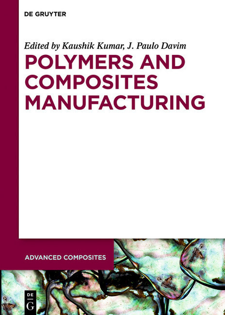 Polymers and Composites Manufacturing; .