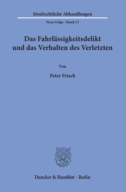 Das Fahrlässigkeitsdelikt und das Verhalten des Verletzten.