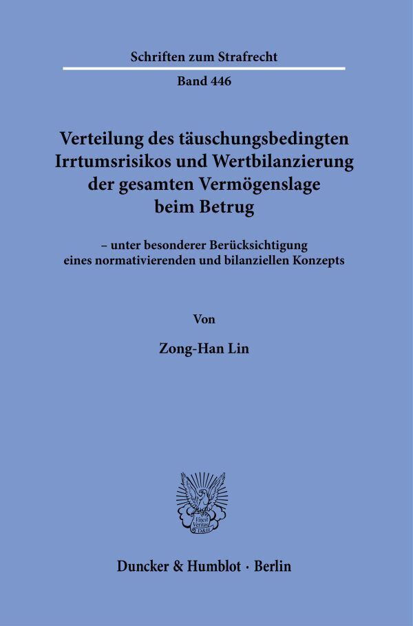 Verteilung des täuschungsbedingten Irrtumsrisikos und Wertbilanzierung der gesamten Vermögenslage beim Betrug
