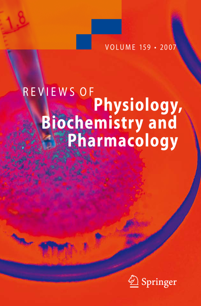 Reviews of Physiology, Biochemistry and Pharmacology. Vol.159