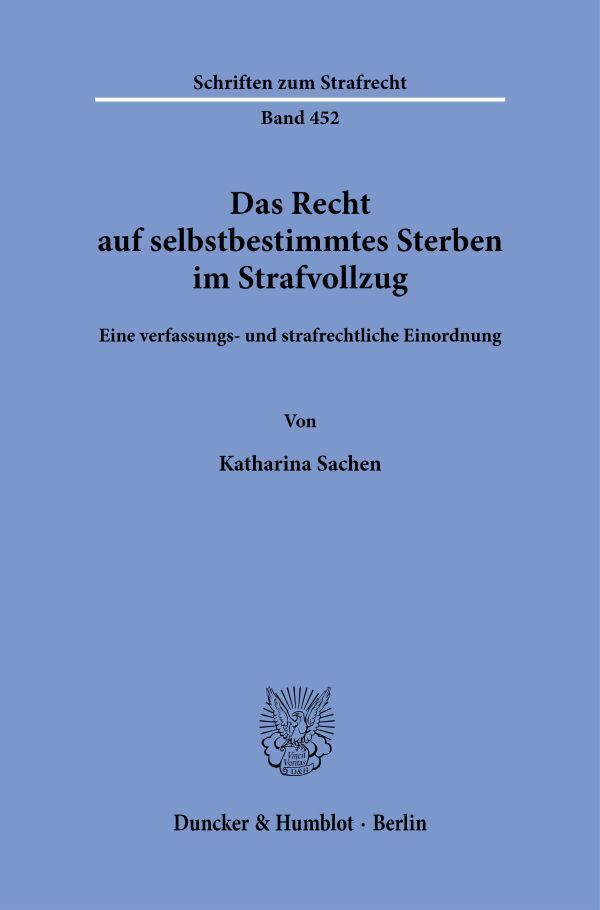 Das Recht auf selbstbestimmtes Sterben im Strafvollzug