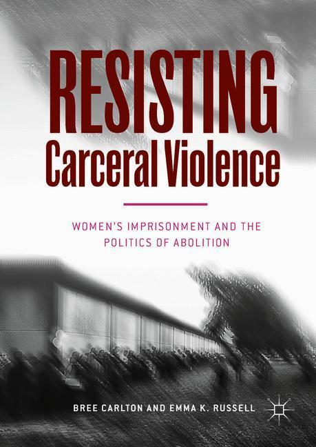 Resisting Carceral Violence