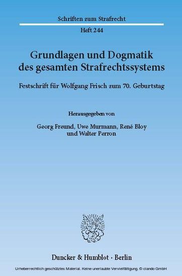 Grundlagen und Dogmatik des gesamten Strafrechtssystems.