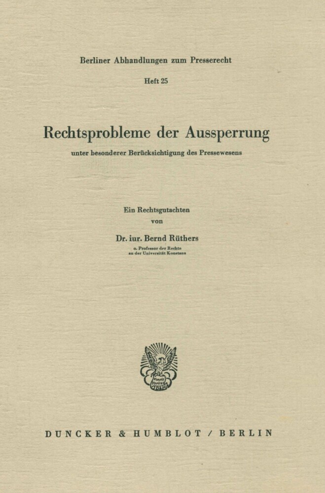 Rechtsprobleme der Aussperrung unter besonderer Berücksichtigung des Pressewesens.