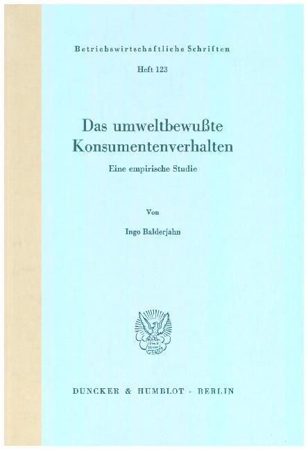 Das umweltbewußte Konsumentenverhalten.