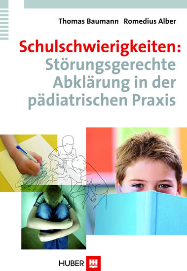 Schulschwierigkeiten: Störungsgerechte Abklärung in der pädiatrischen Praxis