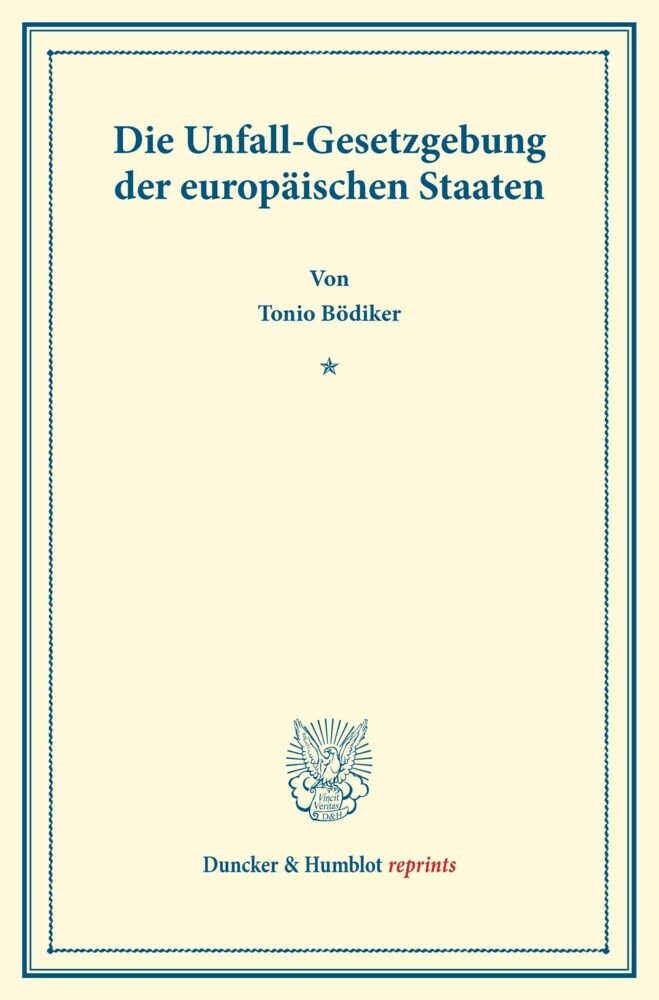 Die Unfall-Gesetzgebung der europäischen Staaten.