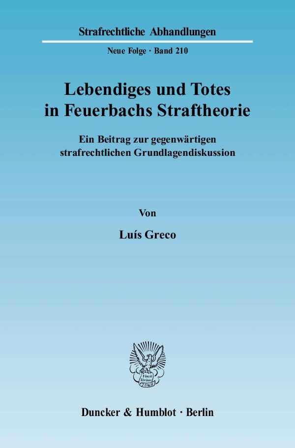 Lebendiges und Totes in Feuerbachs Straftheorie