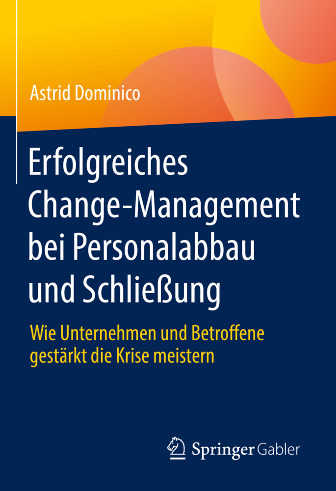 Erfolgreiches Change-Management bei Personalabbau und Schließung