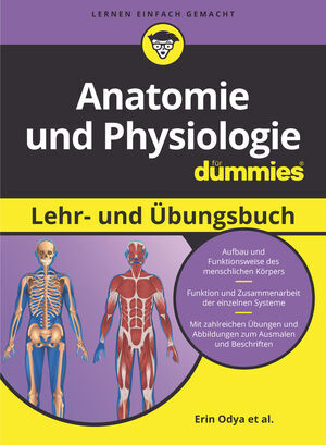 Anatomie und Physiologie Lehr- und Übungsbuch für Dummies