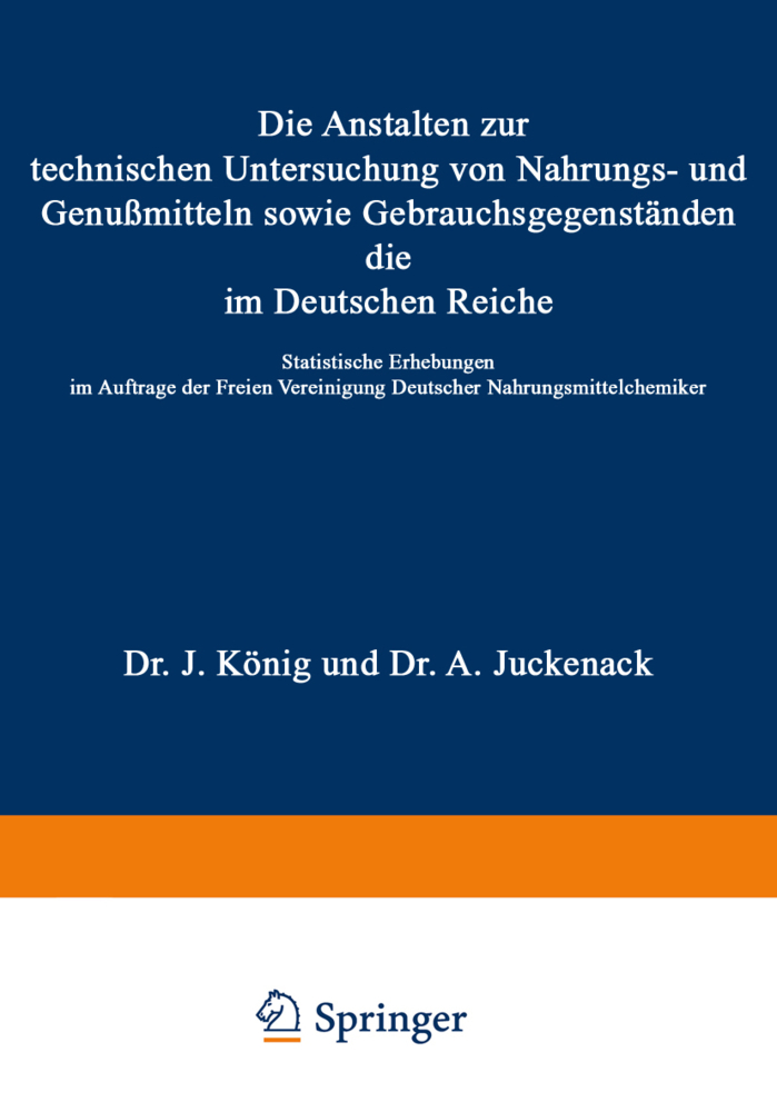 Die Anstalten zur technischen Untersuchung von Nahrungs- und Genußmitteln sowie Gebrauchsgegenständen, die im Deutschen Reiche