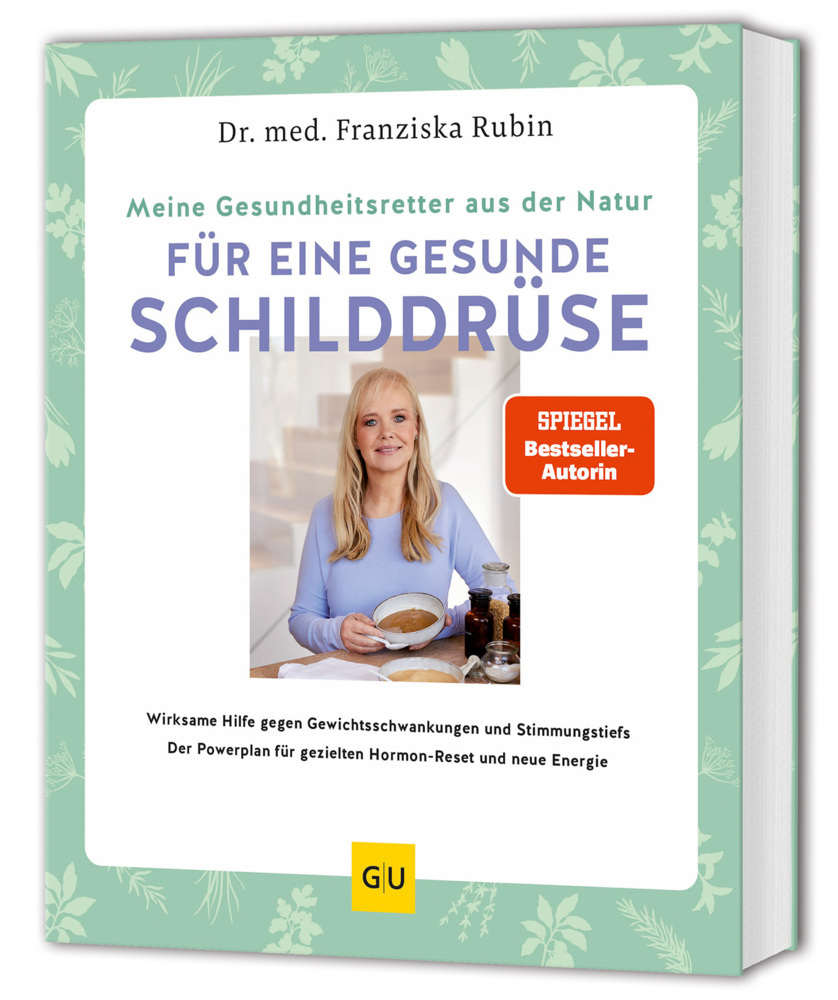 Meine Gesundheitsretter aus der Natur für eine starke Schilddrüse