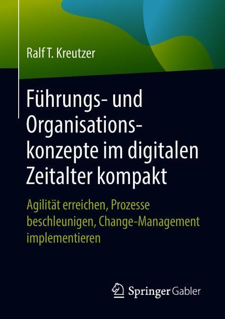 Führungs- und Organisationskonzepte im digitalen Zeitalter kompakt