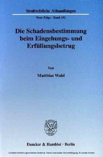 Die Schadensbestimmung beim Eingehungs- und Erfüllungsbetrug.