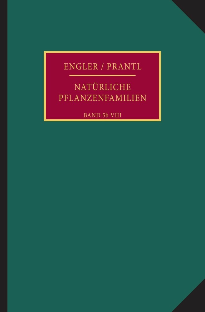 Die natürlichen Pflanzenfamilien nebst ihren Gattungen und wichtigeren Arten, insbesondere den Nutzpflanzen.