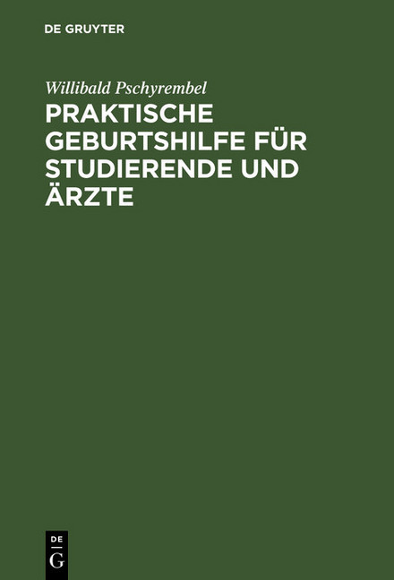 Praktische Geburtshilfe für Studierende und Ärzte