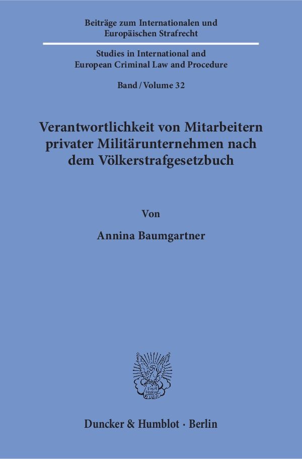 Verantwortlichkeit von Mitarbeitern privater Militärunternehmen nach dem Völkerstrafgesetzbuch