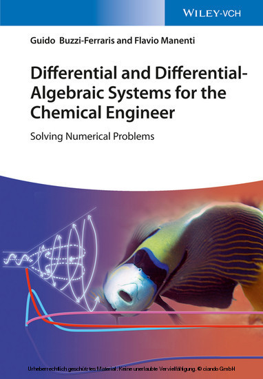 Differential and Differential-Algebraic Systems for the Chemical Engineer