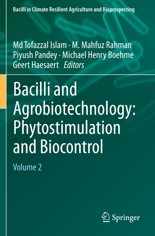 Bacilli and Agrobiotechnology: Phytostimulation and Biocontrol